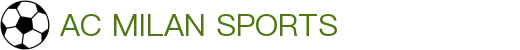 米兰体育官方网站入口 - AC Milan Sports